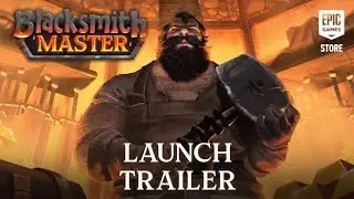 Blacksmith Master - Official Early Access Launch Trailer 