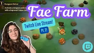 Live from the Farm! Fae Farm - Twitch Stream part 2