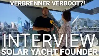 Verbrenner Verbot? INTERVIEW with SOLAR YACHT Founder | The Future of Sustainable Superyachts 🚤🇩🇪