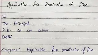 How to write application for remission of fine | Remission of fine application in english