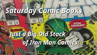 Saturday Comic Books - Just a Big Stack of Iron Man Comics