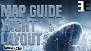Improve On Rainbow Six Siege | Map Guide & Tips | Yacht | Layout