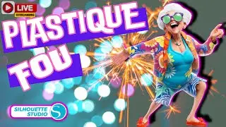 PLASTIQUE FOU FOU FOU !!! avec Silhouette Studio #silhouettefrance #silhouetteeurope