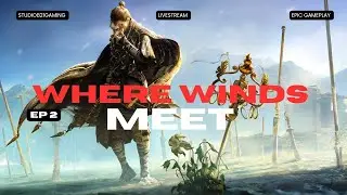 Where Winds Meet Live Stream - Epic Combat & Exploration !grabtap Support me.