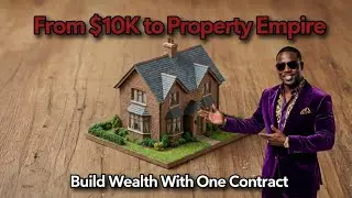 How a Simple Contract Can Turn $10k Into a Property Empire 📱
