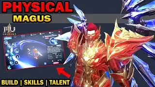 MU ORIGIN 3 ASIA -  PHYSICAL MAGUS | SKILLS TALENTS BUILD COMBO | MenchDrey