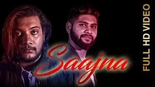 New Punjabi Song - SAAJNA || PARAS CHAUHAN Feat.ASARDAR || New Punjabi Songs 2016
