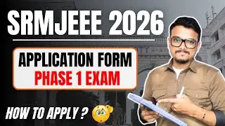SRMJEEE 2026 Phase 1 Application Form Started | Step-by-Step Form Fill Up Guide