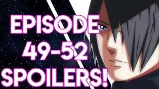 Boruto Episode 49-52 Spoilers! OMG Urashiki Appears!? Sasuke VS Kinshiki !