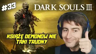 Zagrajmy w Dark Souls III #33 Gameplay PL Dark souls 3 mini challenge - Książę Demonów