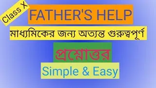 FATHER'S HELP(CLASS X): QUESTION AND ANSWER