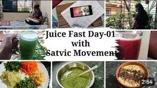 3-Day Juice Fasting Challenge with Satvic movement || Juices🥤, Smoothie 🥗 & Soup 🍲 || Day-01 Vlog