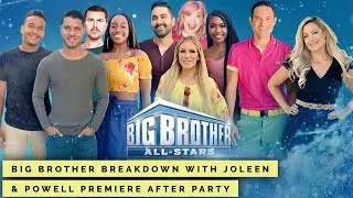 Big Brother 22 ALL-STARS Premiere AFTER PARTY With Joleen and Powell! #BB22