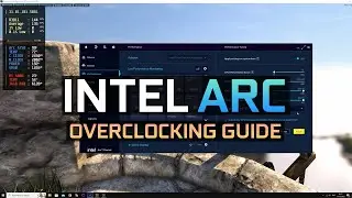 Basic Guide On How To Overclock Your Intel Arc GPU