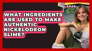 What Ingredients Are Used to Make Authentic Nickelodeon Slime? - I'm a 90s Baby