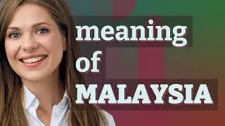 Malaysia | meaning of Malaysia