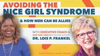 Avoiding the Nice Girl Syndrome and How Men Can Be Allies
