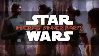 Imperial Dinner Party - Star Wars Ambience (Party / Gala / Banquet / Celebration)