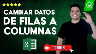 C&oacute;mo CAMBIAR los DATOS de FILAS a COLUMNAS y VICEVERSA | 🤔Trasponer en Excel📊