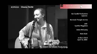ECP0332 Ear Candle Productions Presents The Bermuda Triangle Service at Doc's Clock 041204