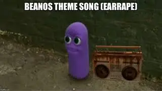Beanos theme song earrape | 1 hour edition