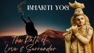 Bhakti Yog: The Divine Path of Love & Surrender | Krishna Bhakti Explained