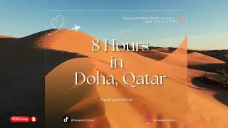 Explore Doha in 8 Hours | Layover Tour from Hamad International Airport