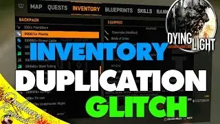 DYING LIGHT DUPLICATION GLITCH - DUPLICATE YOUR ENTIRE INVENTORY IN DYING LIGHT - DUPLICATION GLITCH