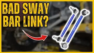 Bad Sway Bar Link Symptoms: 5 Telltale Signs