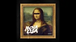 Trap Jack - Mona Lisa short lyrics