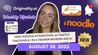 August 28 Newsletter | New Moodle Integration, AI Traffic Tracking & 1 in 4 Trainer Reviews Are AI