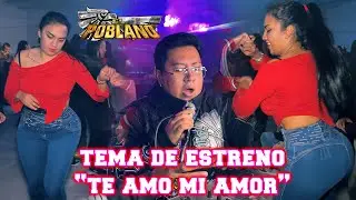 🔥SONIDO EL POBLANO🔥TEMA DE ESTRENO🔥TE AMO MI AMOR🔥EXITO 2026🔥