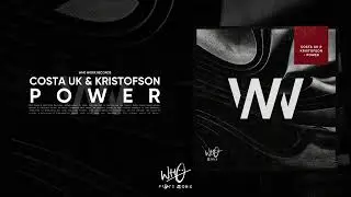 Costa UK & Kristofson - Power [Wh0 Worx]