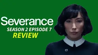 Severance Season 2 Review (Episode 7)