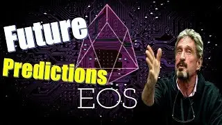 EOS Price Predictions - The Future Looks Bright For Cryptocurrency - John McAfee