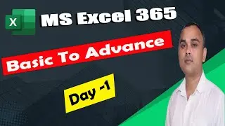 MS Excel 365 Day - 1 Tutorial | MS Excel 365 Introduction |MS Excel Tutorial in Hindi |