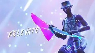 RELEVATE - Fortnite Montage (ft. Spencer)