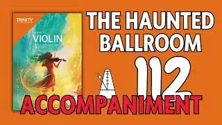 The Haunted Ballroom | Paul Edis [Accompaniment] Trinity College London Grade 4 Violin Exams 2025