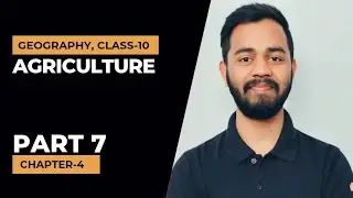 Agriculture, Part 7. Geography, Class 10, Chapter 4. #agriculture