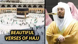 The Verses of Hajj | Sheikh Yasser Dossary | Beautiful Qur'an Recitation