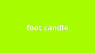 what is the meaning of foot candle.