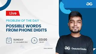 Possible Words From Phone Digits | Problem of the Day 11/12/21 | Yash Dwivedi