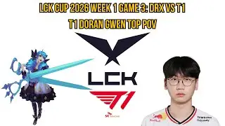 LCK Cup 2026 Week 1 Game 3: DRX vs T1 | T1 Doran Gwen Top POV