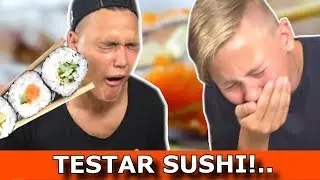 TESTAR SUSHI FÖR FÖRSTA GÅNGEN.......