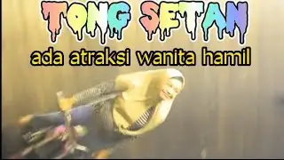 Tong Setan || Ngeriii Ada Atraksi Wanita Hamil || MERON Sukolilo Pati.