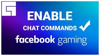 How To Enable Chat Commands Facebook Gaming