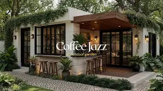Evening Courtyard Caf&eacute; Jazz 🕯️🎷 &ndash; Smooth Relaxing Music for Coffee, Study & Calm Nights