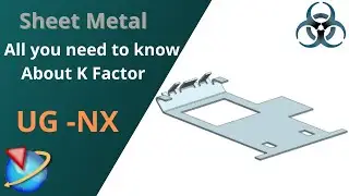 Siemens Unigraphics NX- Sheet Metal || Understand what is K-Factor || Where to enter K factor in UG