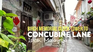 Walking Around Concubine Lane, Ipoh Malaysia