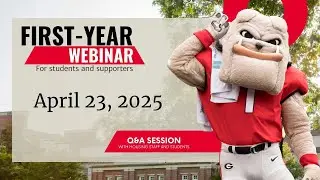 UGA Housing Fall 2025 First-Year Webinar: April 23, 2025